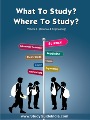 What to Study? Where to Study?
